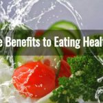 Health Benefits of Eating Healthy Foods